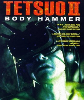 Tetsuo II: The Body Hammer